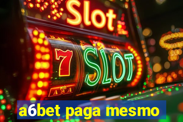 a6bet paga mesmo